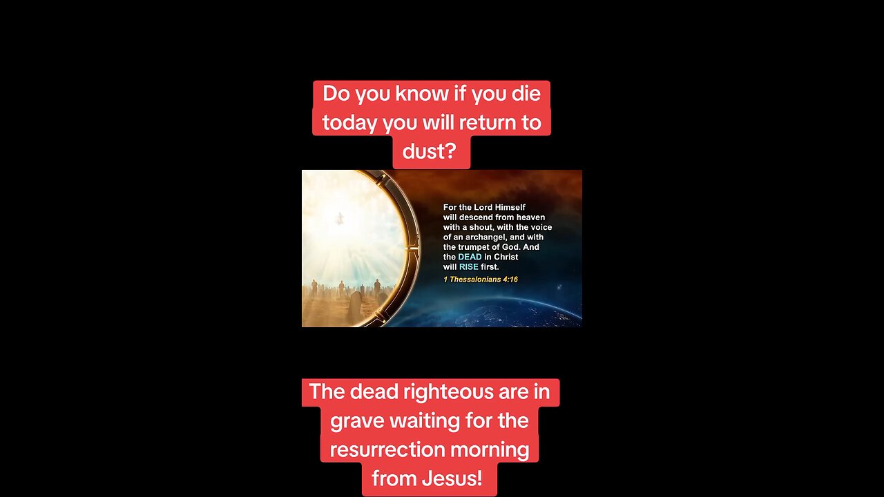 Do you know if you die today you will return to the dust from where you were taken??