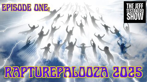 Ep 1: Rapturepalooza