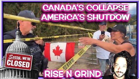 Pipelines, Prices & Power: Canada’s Collapse and America’s Shutdown | Rise N Grind Podcast