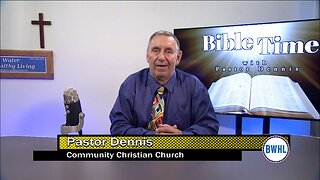 Bible Time with Pastor Dennis Holland – The Seals of Revelation