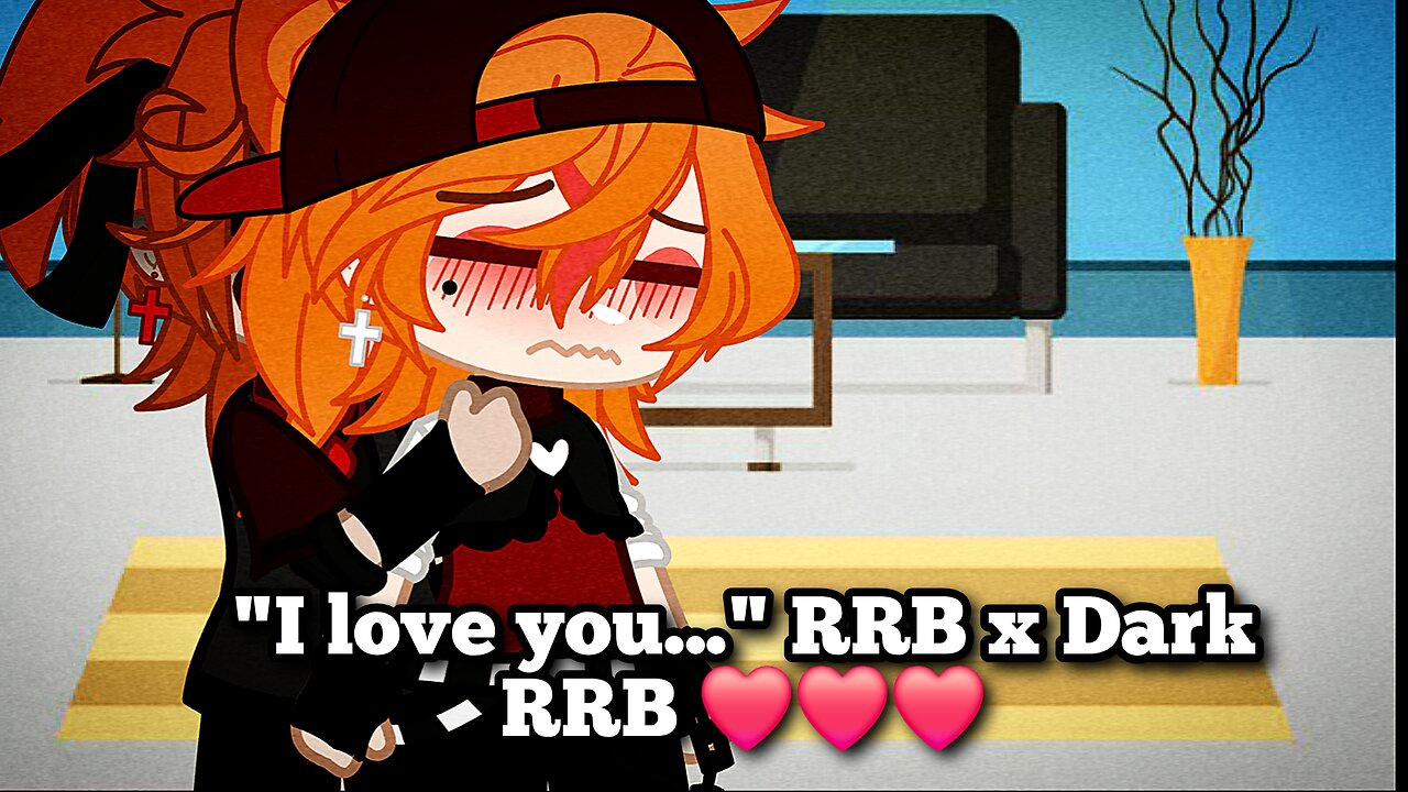 "I love you..." RRB x Dark RRB ❤️❤️❤️
