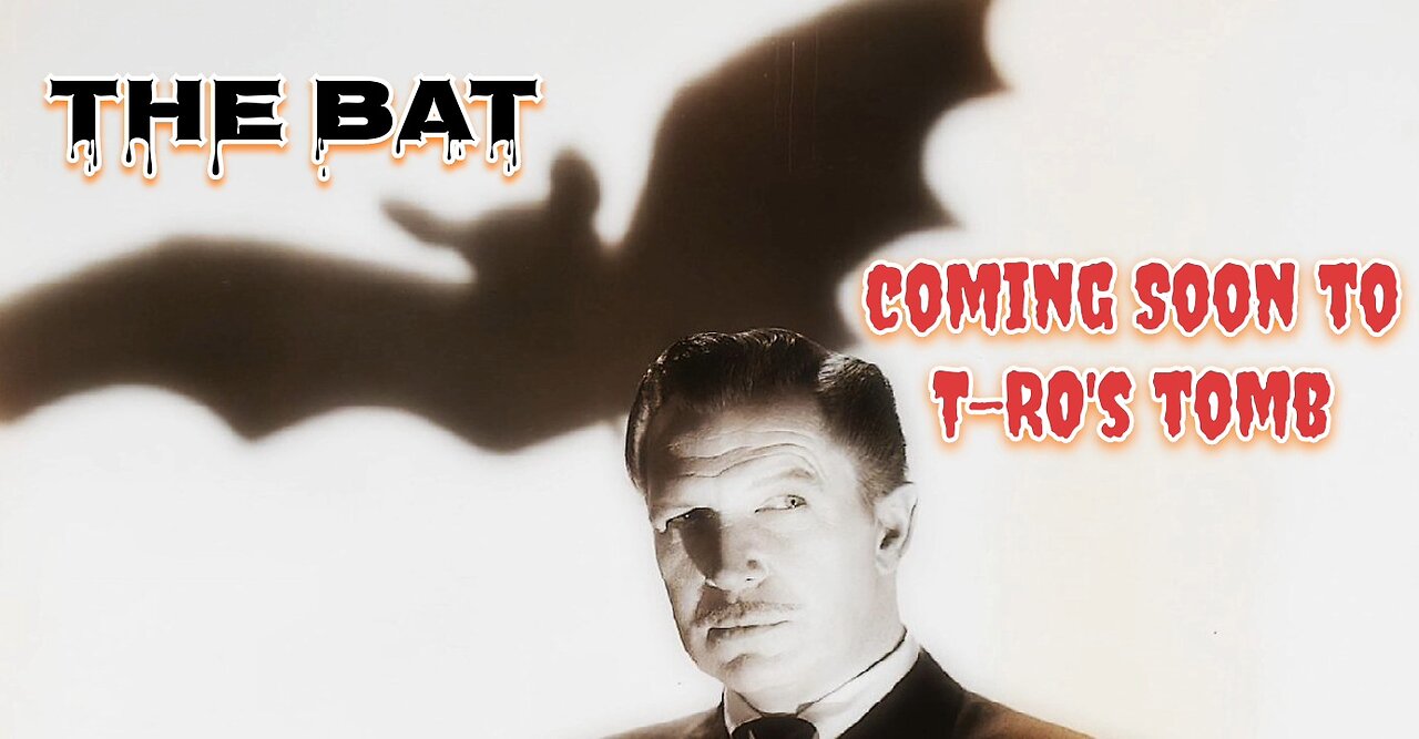 Coming Soon to T-RO's TOMB - The Bat