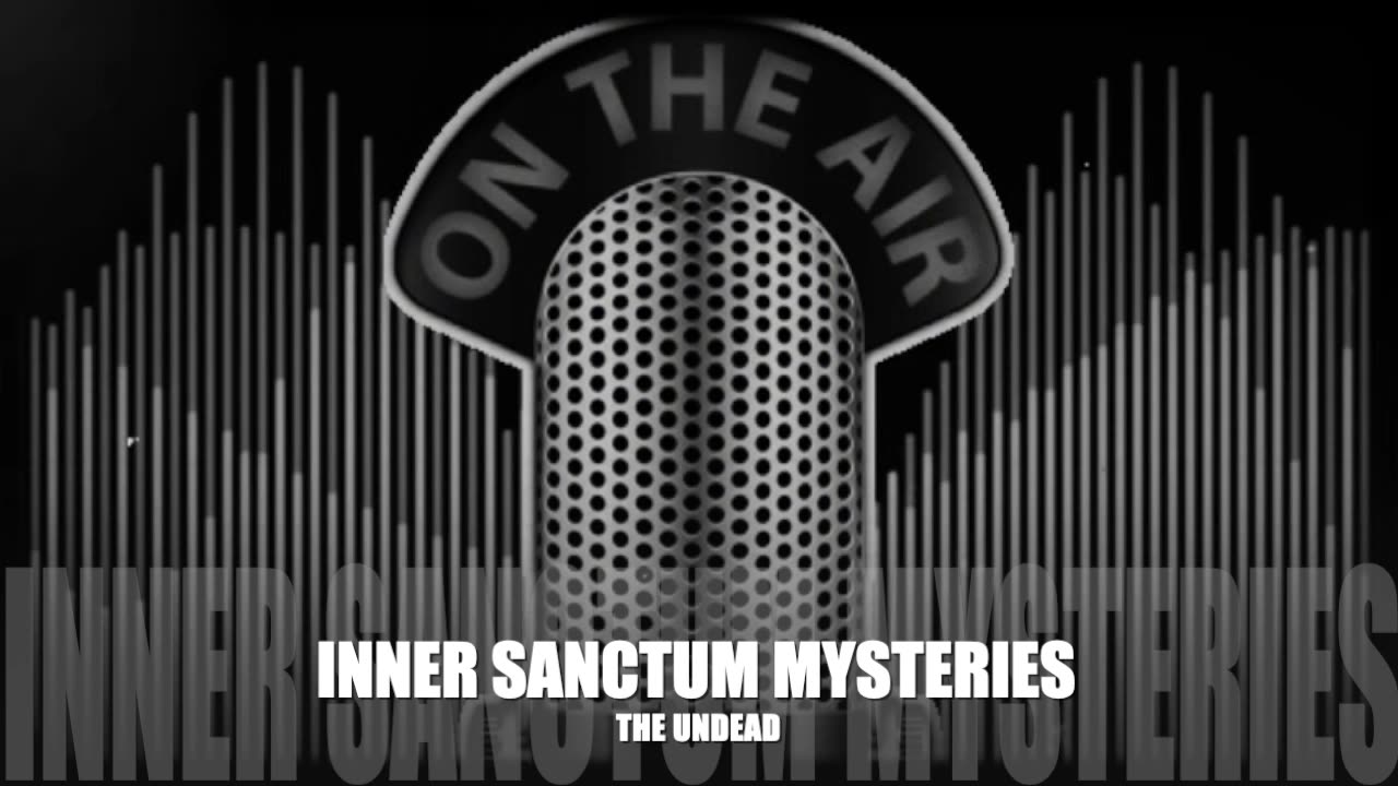 Inner Sanctum Mysteries (The Undead)