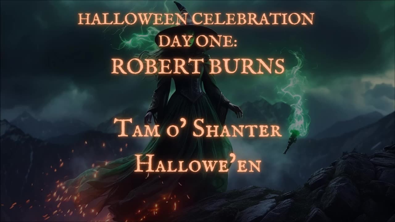 HALLOWEEN CELEBRATION 2025--Day ONE: 'Tam o' Shanter' and 'Hallowe'en' by Robert Burns