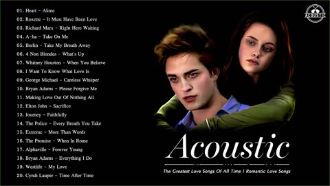 Acoustic Love Songs The Greatest Love Songs Of 80's 90's Best Romantic Love Songs