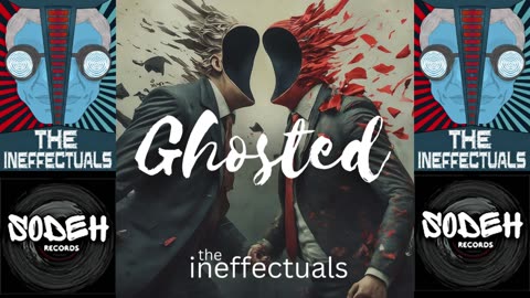 The Ineffectuals Strike Back with ‘Ghosted’ – A Defiant Anthem of Rebellion and Melodic Fury