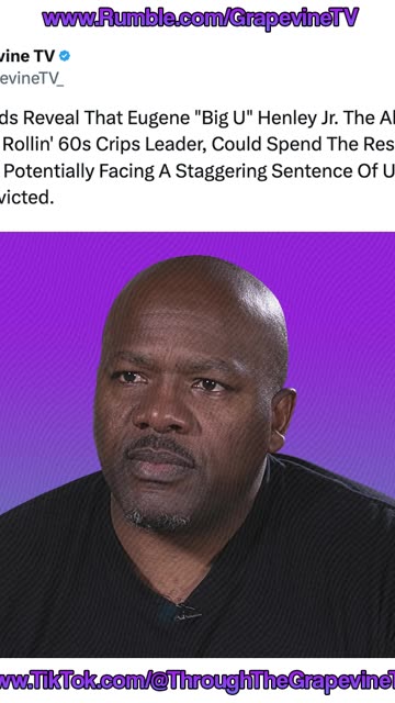 Alleged Rollin’ 60s Crips Leader Big U Faces Up To 600 Years In Prison If Convicted.