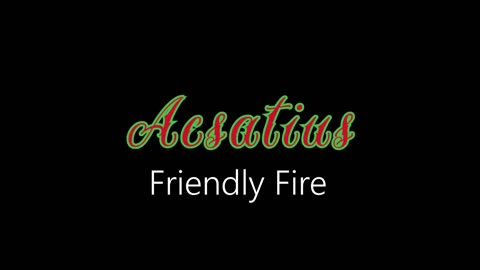 Acsatius ¦ Friendly Fire (official audio)