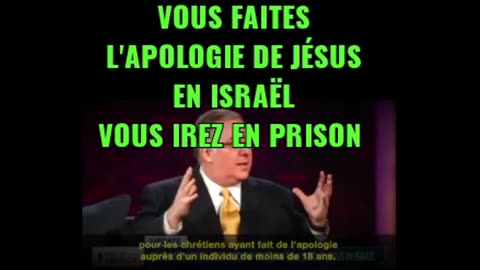 Vous faites l'apologie de Jésus en Israël, vous irez en prison ?