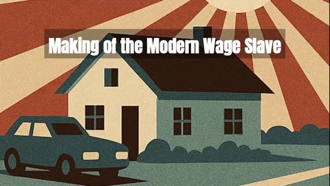 The Perfection of Slavery: How Consumerism Captured the Modern Mind: Making of the Modern Wage Slave
