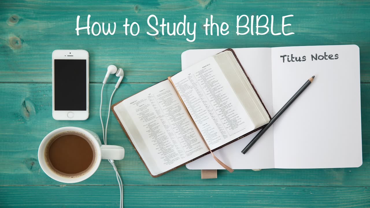 HOW TO STUDY THE BIBLE - LESSON 1