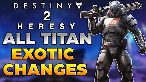 Every Titan Exotic Update In Hersey |Destiny 2