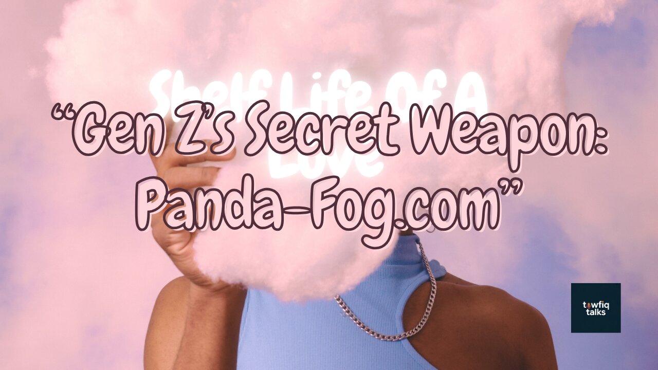 Gen Z’s Secret Weapon Panda-Fog.com