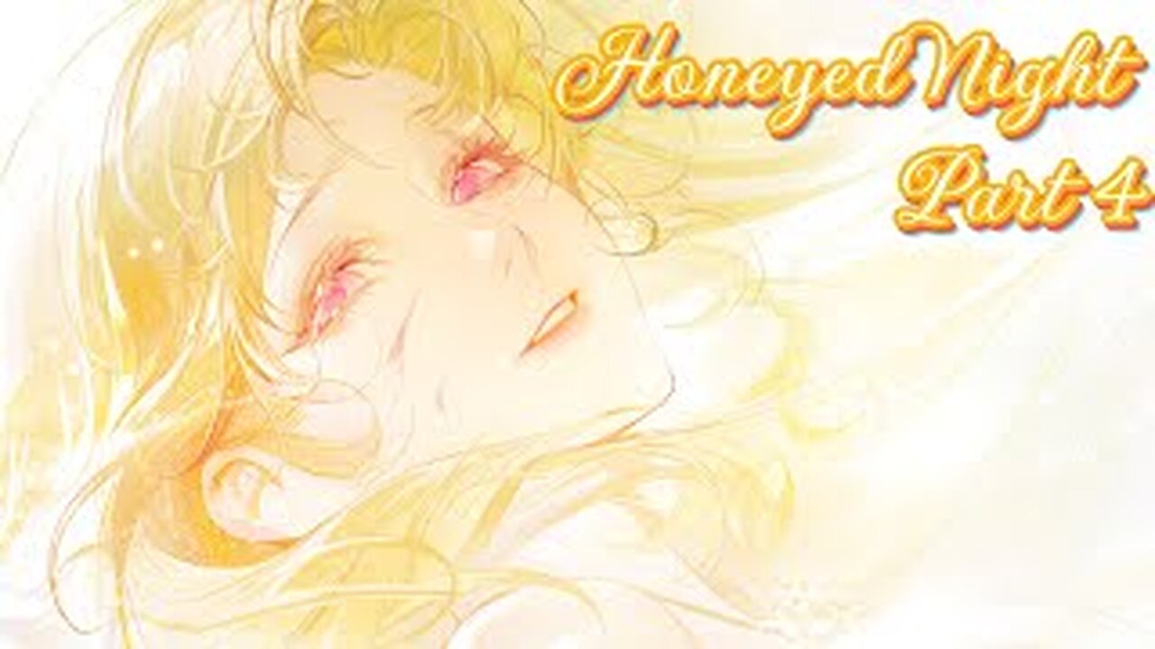 Honeyed Night Part 4 | Path To Nowhere