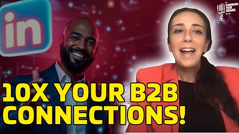 LinkedIn Secrets: How to 10x Your B2B Connections