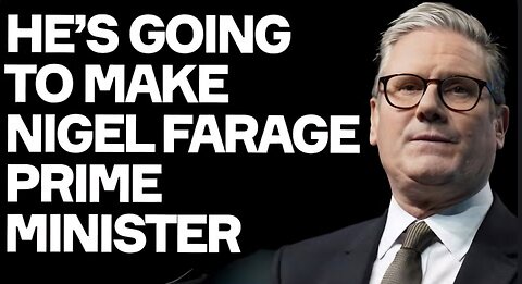 Starmer Paving Way for NIGEL FARAGE In No. 10