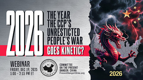 Webinar | 2026: The Year the CCP’s Unrestricted/People’s War Goes Kinetic?