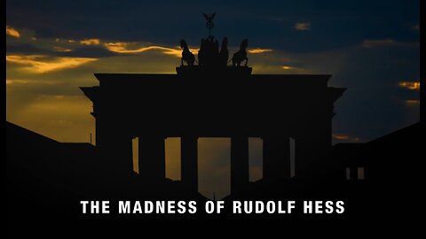 Hitler's Circle of Evil.6of10.The Madness of Rudolf Hess
