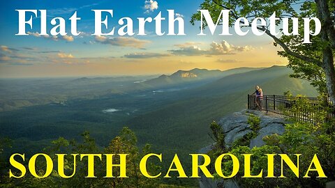 [archive] Flat Earth meetup South Carolina April 30, 2022 ✅