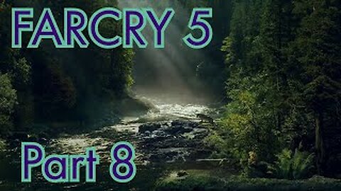 ONLY YOU.... Far Cry 5 Part 8