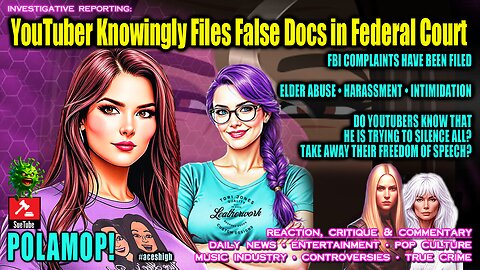 YouTuber Knowingly Files False Docs in Federal Court