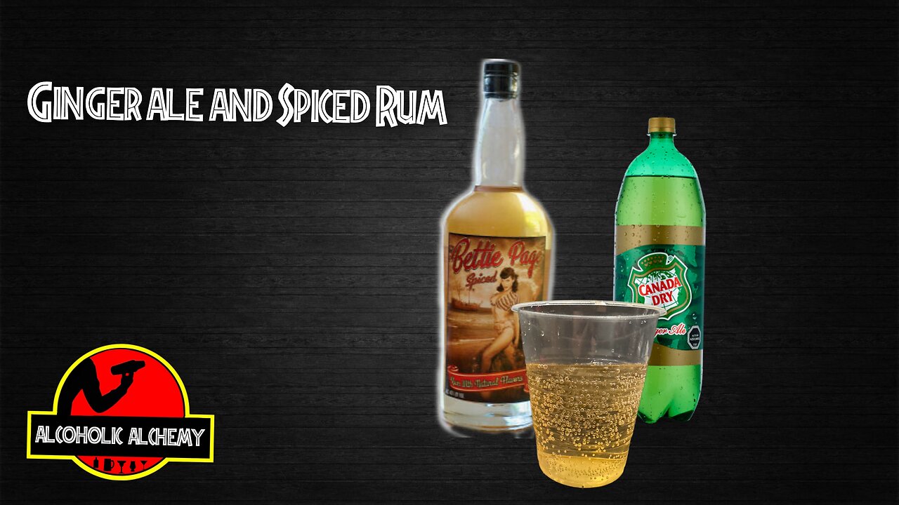 Ginger Ale and Spiced Rum