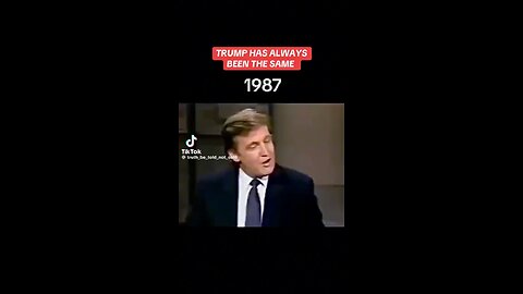 Trump has been the exact same person for 40 years