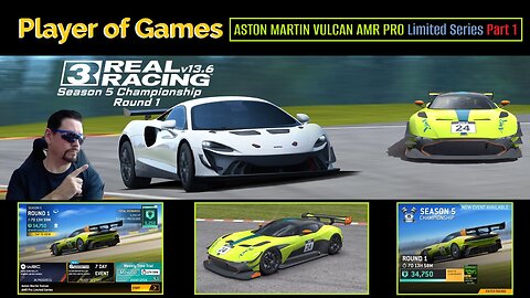 Player of Games: Real Racing 3 Update 13.6: The ASTON MARTIN VULCAN AMR PRO Limited Series Part 1