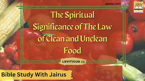 #Bible #jairus - #Leviticus 11 The Spiritual Significance of The Law of Clean and Unclean Food