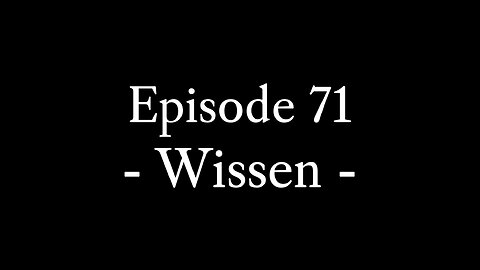 Episode 71: Wissen