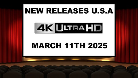 NEW 4K UHD Releases [MARCH 11TH 2025 | U.S.A]