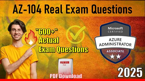 AZ-104 |📋Mastering The Microsoft Azure Administrator Exam 2025🔥| Real Exam Questions