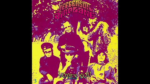 Jefferson Airplane - Jefferson Airplane Loves You (1992) Disc 3