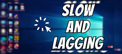 How To Fix Windows 10 Lagging/Slow Problem