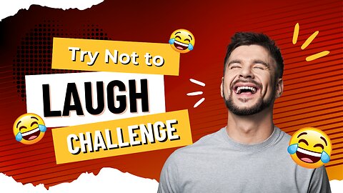 Try Not To Laugh