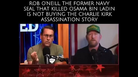 Rob O’Neill is not buying the Charlie Kirk assassination story…