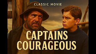 Captains Courageous (1937) – Spencer Tracy in a Heartfelt Sea Adventure | Full Classic Movie
