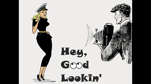 Hey, Good Lookin'