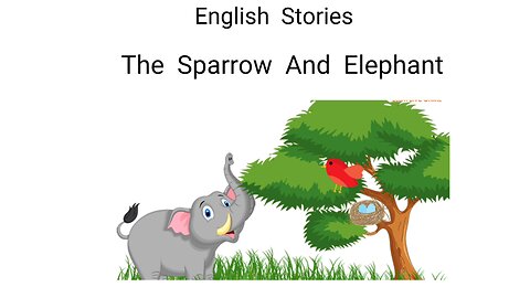 English stories The sparrow and elephant.