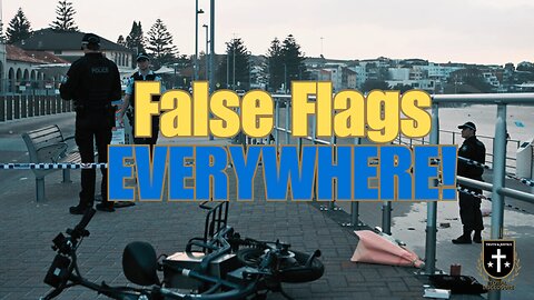 #26 False Flags EVERYWHERE!