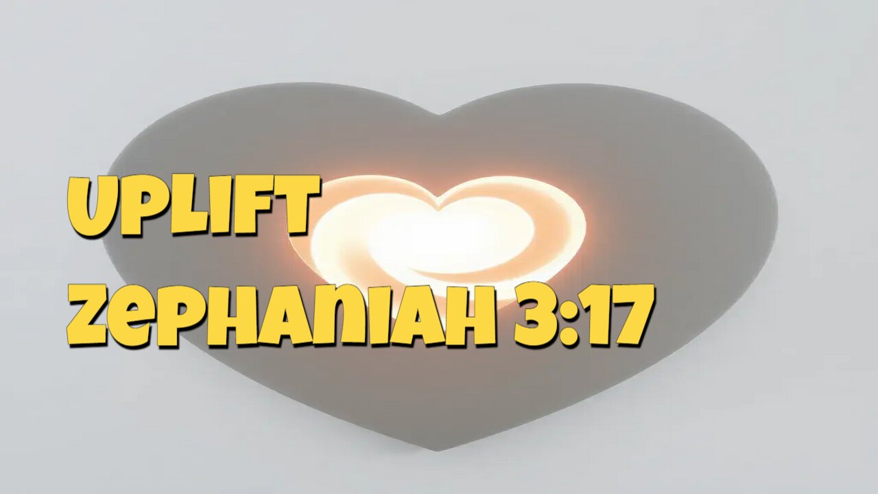 Uplift Zephaniah 3:17 You're mighty