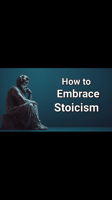 How to Embrace Stoicism