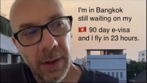 In Bangkok waiting on my 🇻🇳 90 day e-visa and l fly in 23 hours.