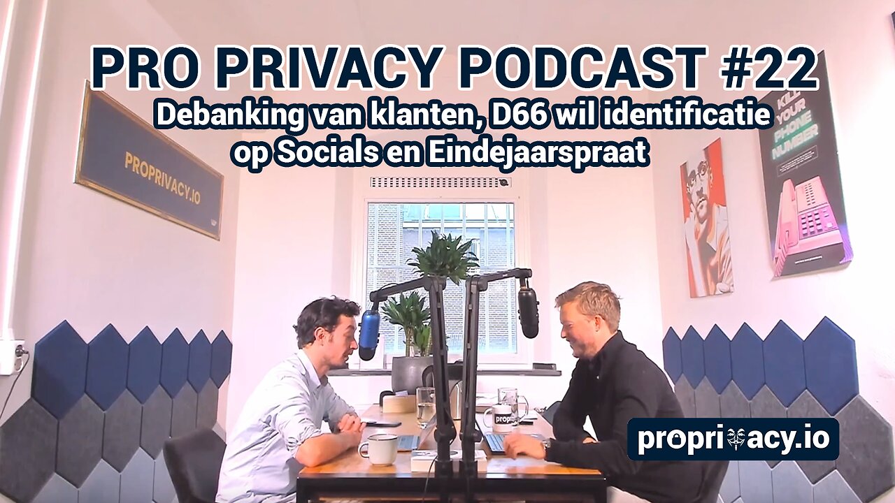 Pro Privacy Podcast #22 - Debanking van klanten, D66 wil identificatie op Socials en Eindejaarspraat