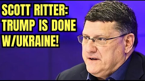 Scott Ritter on Russia, Ukraine, & Iran
