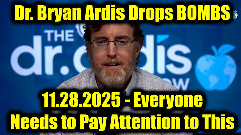 Dr. Bryan Ardis Drops Bombs - Everyone Needs to Pay Attention to This!