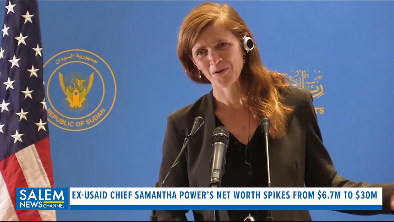 Ex-USAID Chief Samantha Power’s Net Worth Spikes From $6.7M To $30M On A $180K Salary