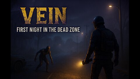 VEIN – New Zombie Survival | First Night in the Dead Zone