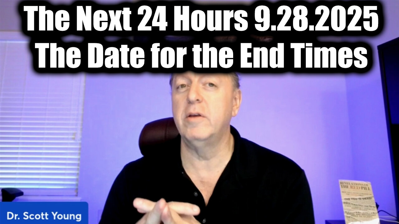 The Next 24 Hours 9.28.25 - The Date for the End Times