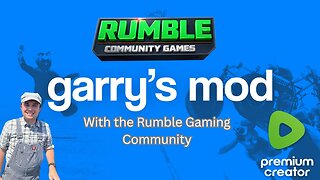 Garry's Mod with the Rumble Gaming Community!